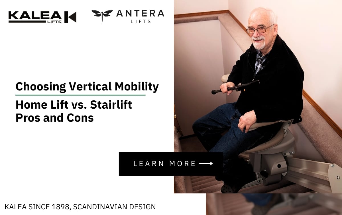 choosing vertical mobility home lift vs stairlift pros and cons